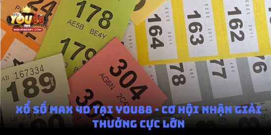 Xổ số Max 4D tại You88 - Cơ hội nhận giải thưởng cực lớn